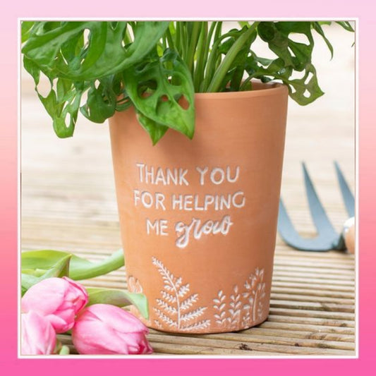 Thank You For Helping Me Grow Terracotta Plant Pot