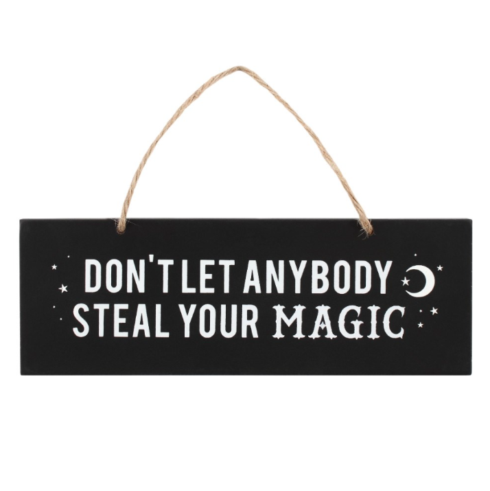 Don't Let Anyone Steal Your Magic Hanging Sign